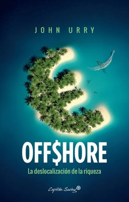 Offshore. La Deslocalizacion de la Riqueza