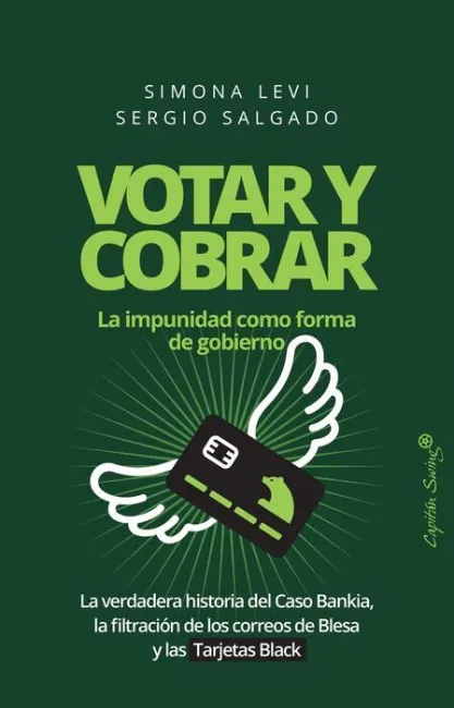 Votar y Cobrar. La Impunidad Como Forma de Gobierno