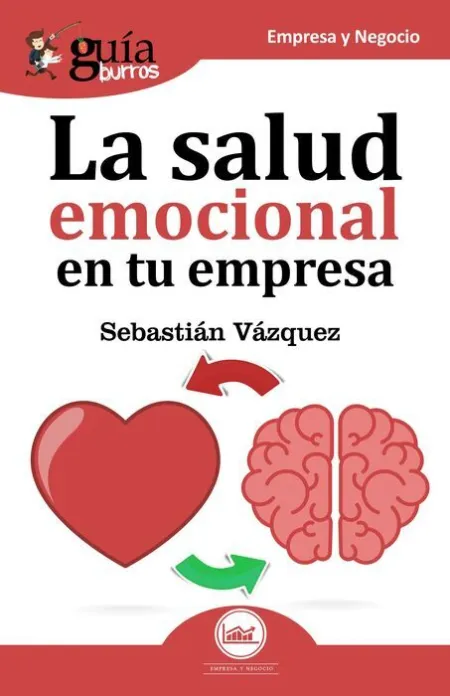 La Salud Emocional en tu Empresa -Guiaburros