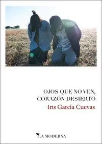 Ojos que no Ven, Corazón Desierto