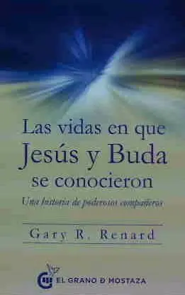 Las Vidas en que Jesus y Buda se Conocieron