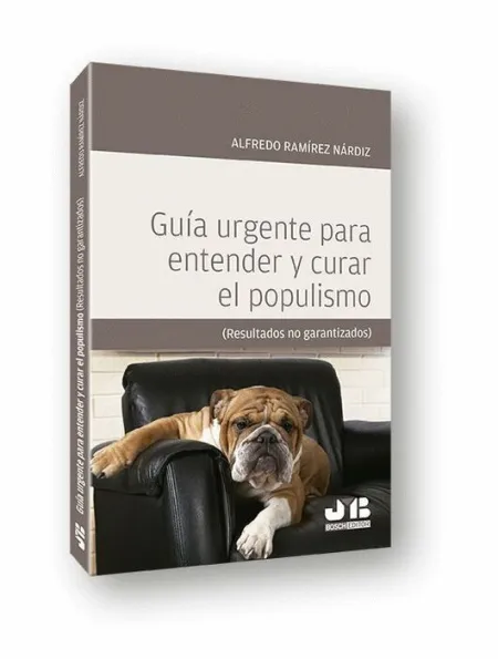 Guía Urgente para Entender y Curar el Populismo
