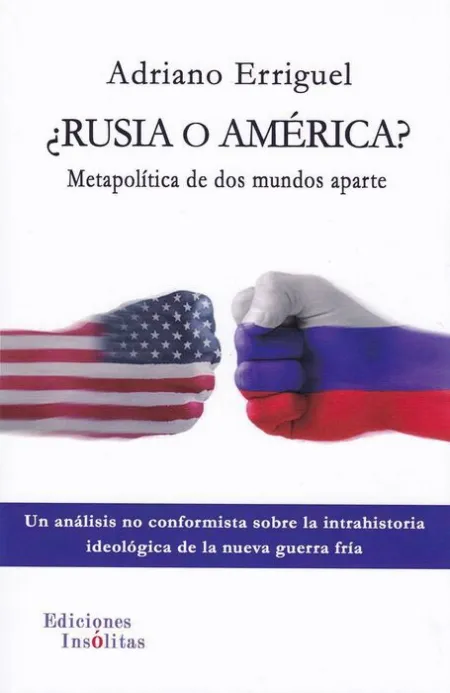 ¿Rusia o America? Metapolitica de Dos Mundos Aparte