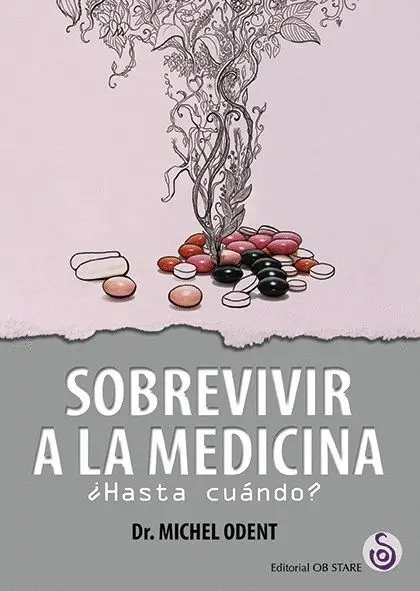 Sobrevivir a la Medicina ¿Hasta Cuando?