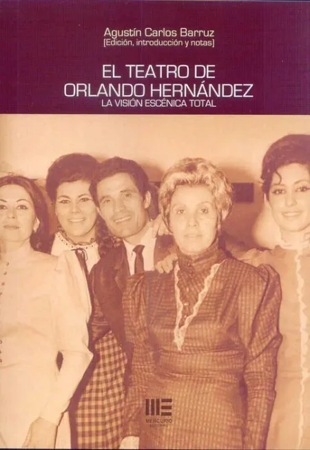 Teatro de Orlando Hernandez, el. La Vision Escenica Total