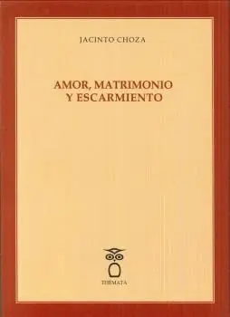 Amor, Matrimonio y Escarmiento