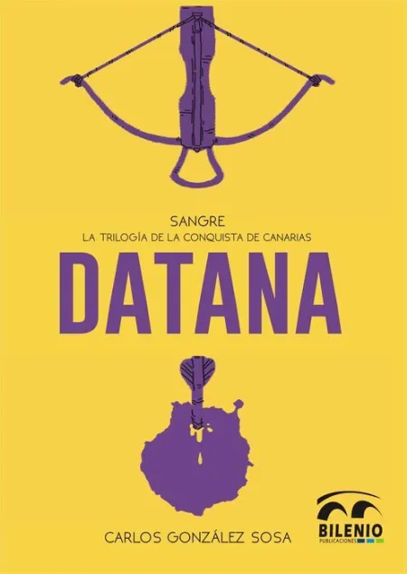 T2 Sangre: Datana. La Trilogia de la Conquista de Canarias