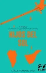 T3 Sangre : Hijos del Sol la Trilogia de la Conquista de Canarias