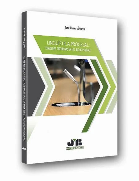 Lingüística Procesal: Estrategias Discursivas en los Juicios Españoles