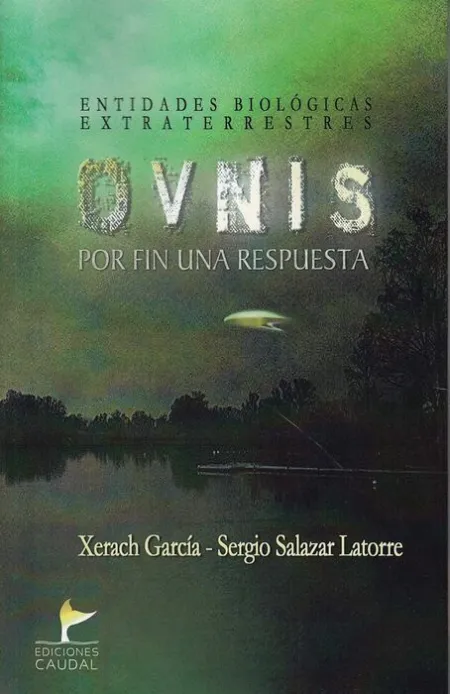 Ovnis por Fin una Respuesta. Entidades Biologicas Extraterrestres