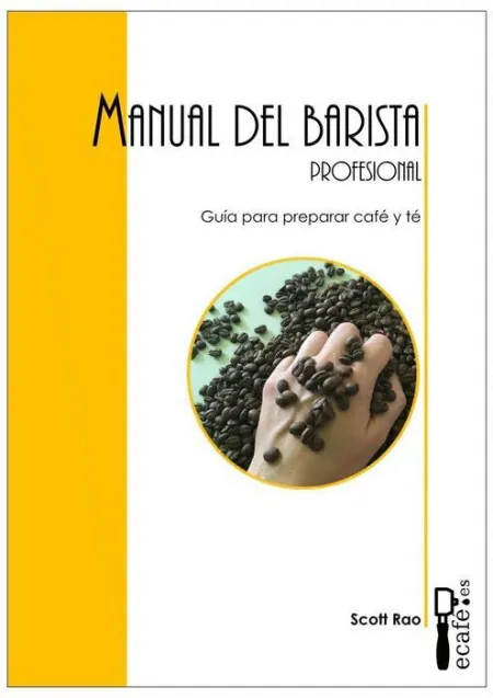*** Manual del Barista Profesional. Guia para Preparar Cafe y te