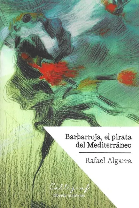 Barbarroja, el Pirata del Mediterráneo