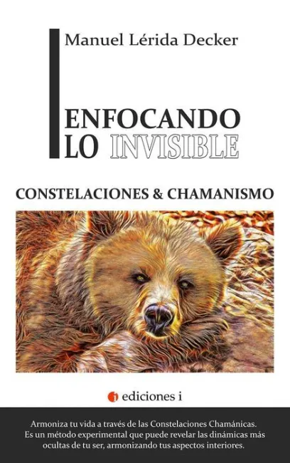 Enfocando lo Invisible. Constelaciones & Chamanismo