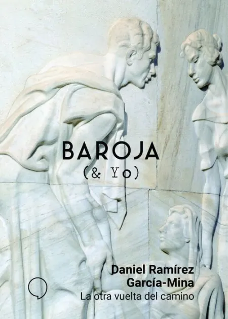 La Otra Vuelta del Camino. Baroja ( & yo )