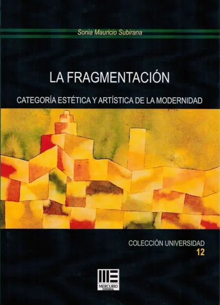 La Fragmentación. Categoria Estética y Artística de la Modernidad