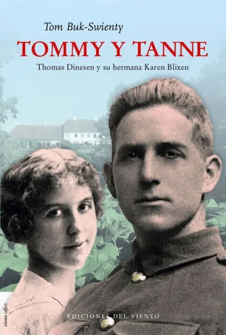 Tommy y Tanne. Thomas Dinesen y Su Hermana Karen Blixen