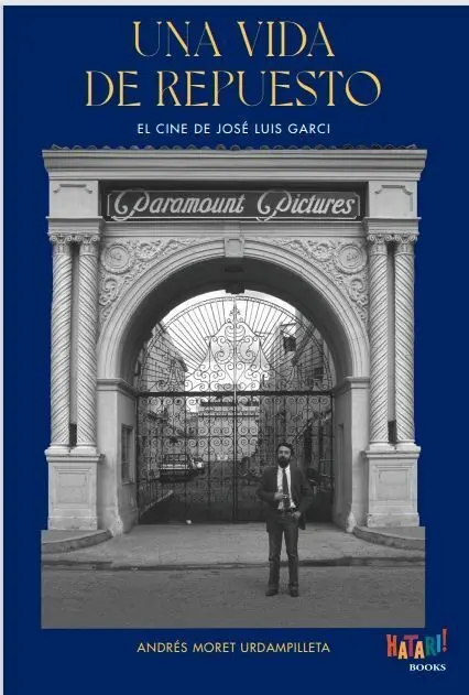 Una Vida de Repuesto. El Cine de José Luis Garci