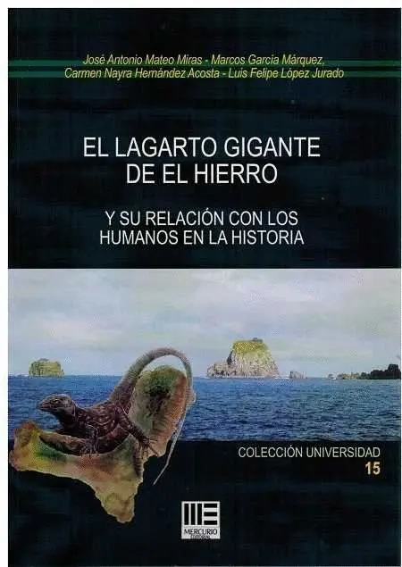 El Lagarto Gigante de el Hierro. Y Su Relacion con los Humanos en la Historia