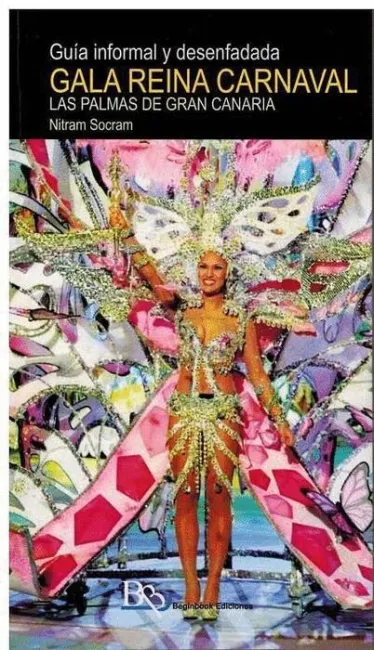 Gala Reina Carnaval/3. Guia Informal y Desenfadada Gala Reina Carnaval las Palmas de Gran Canaria