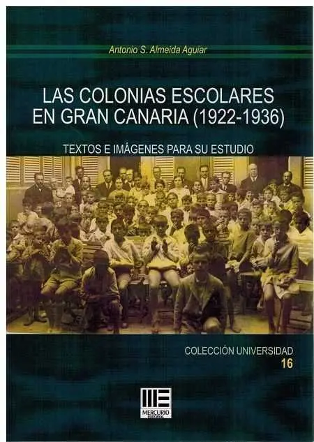 Las Colonias Escolares en Gran Canaria ( 1922-1936 )