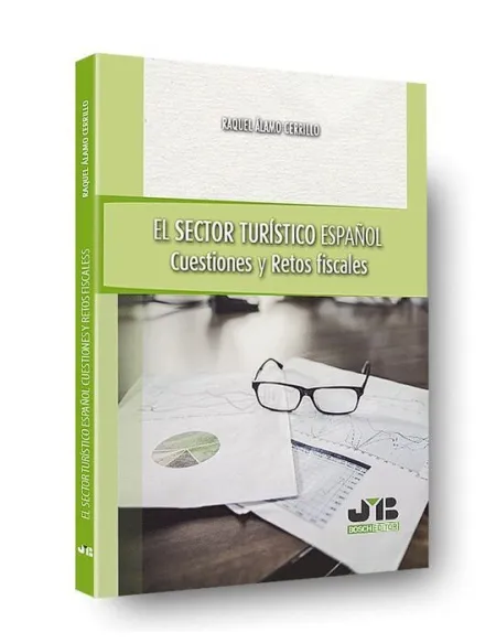 El Sector Turístico Español. Cuestiones y Retos Fiscales