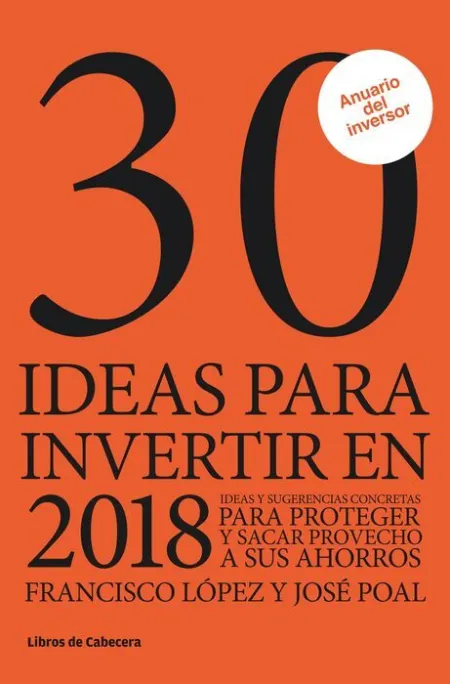 30 Ideas para Invertir en 2018