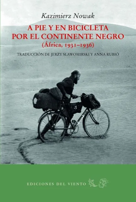 A Pie y en Bicicleta por el Continente Negro (África 1931-1936)