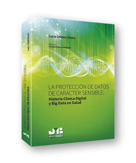 La Protección de Datos de Carácter Sensible: Historia Clinica Digital y Big Data en Salud