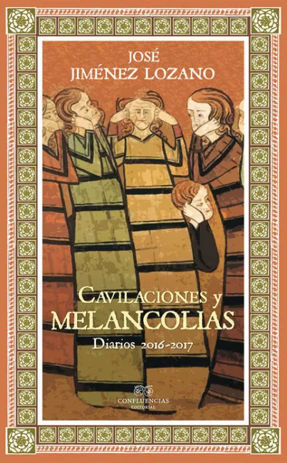 Cavilaciones y Melancolias. Diarios 2016-2017