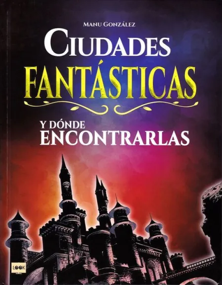 Ciudades Fantasticas y Donde Encontrarlas