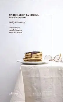 Un Hogar en la Cocina. Historias y Recetas