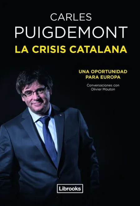 La Crisis Catalana. Una Oportunidad para Europa. Conversaciones con Olivier Mouton