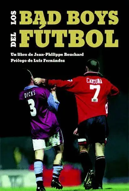Los Bad Boys del Fútbol