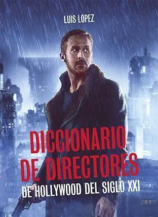 Diccionario de Directores de Hollywood del Siglo Xxi