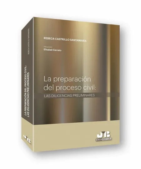 La Preparación del Proceso Civil: las Diligencias Preliminares