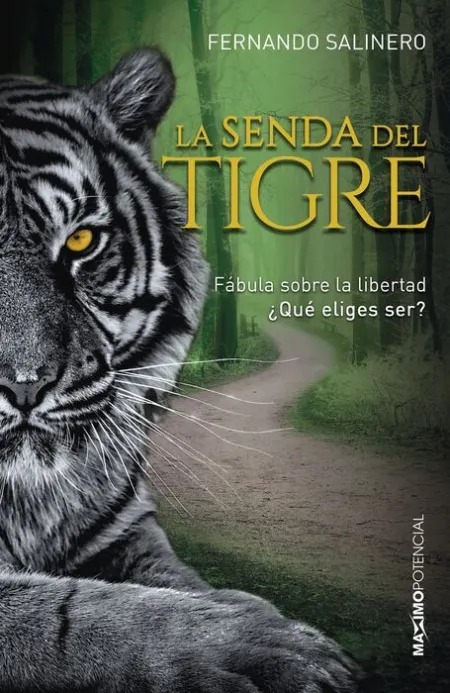 La Senda del Tigre Fabula Sobre la Libertad