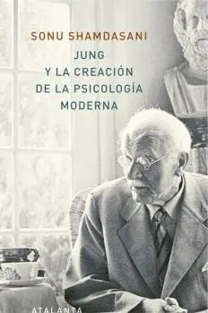Jung y la Creación de la Psicología Moderna