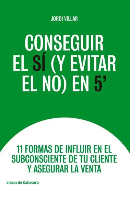 Conseguir el sí y Evitar el no en 5