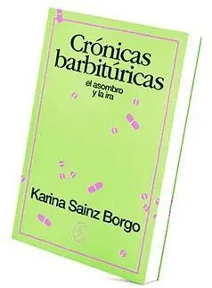 Crónicas Barbitúricas. El Asombro y la Ira