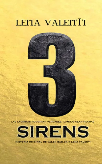 Sirens 3. Solo el Amor Forja la Leyenda