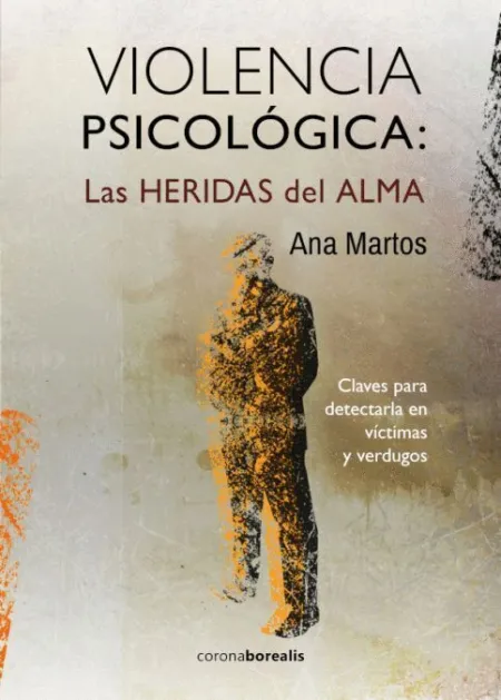 Violencia Psicológica: las Heridas del Alma