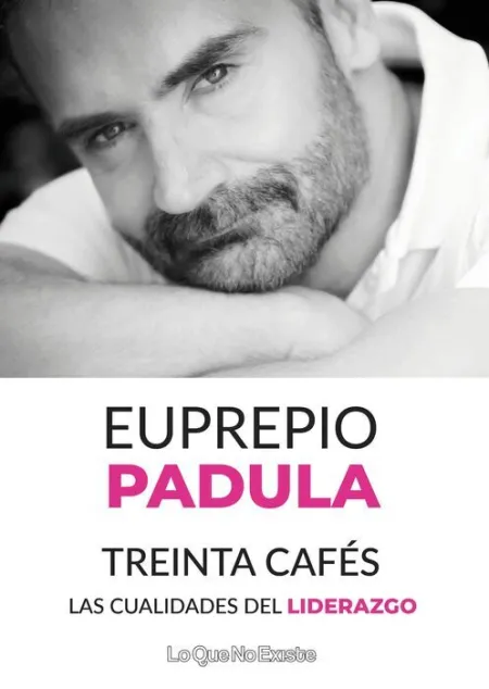 Treinta Cafes. Las Cualidades del Liderazgo