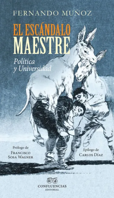 El Escándalo Maestre. Politica y Universidad