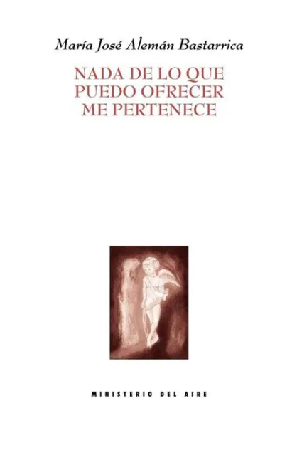 Nada de lo que Puedo Ofrecer me Pertenece