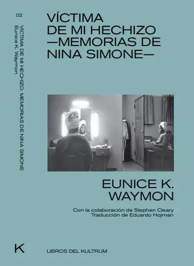 Víctima de mi Hechizo. Memorias de Nina Simone