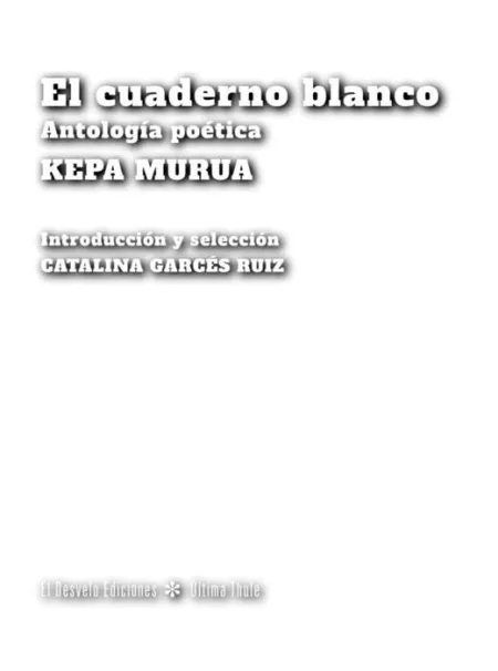 El Cuaderno Blanco. Antología Poética