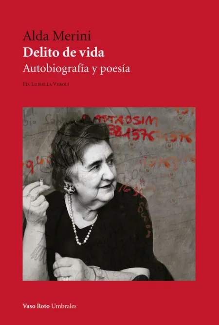 Delito de Vida. Autobiografia y Poesia