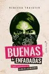 Buenas y Enfadadas