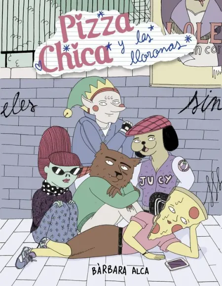 Pizza Chica y las Lloronas