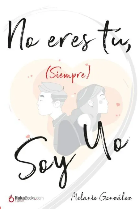 No Eres tu (Siempre) Soy yo